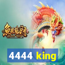 4444 king