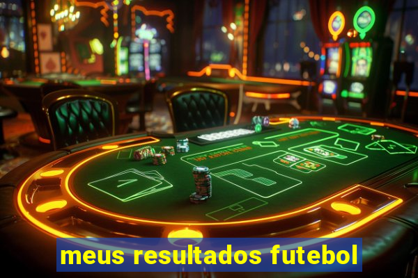 meus resultados futebol