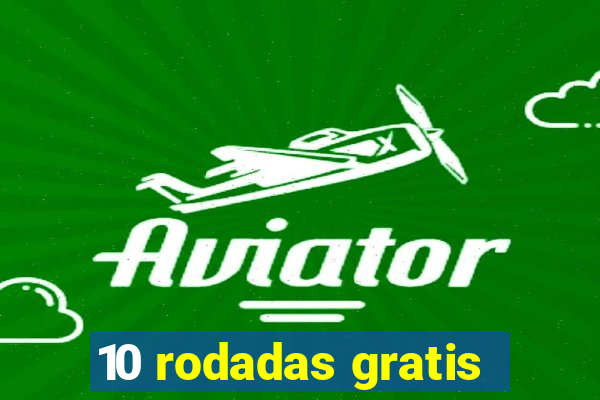 10 rodadas gratis