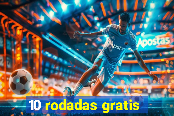 10 rodadas gratis