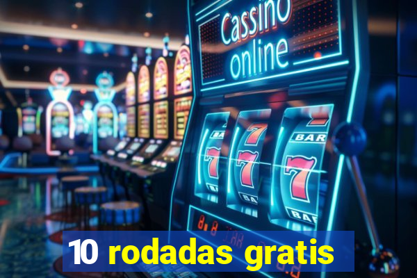 10 rodadas gratis