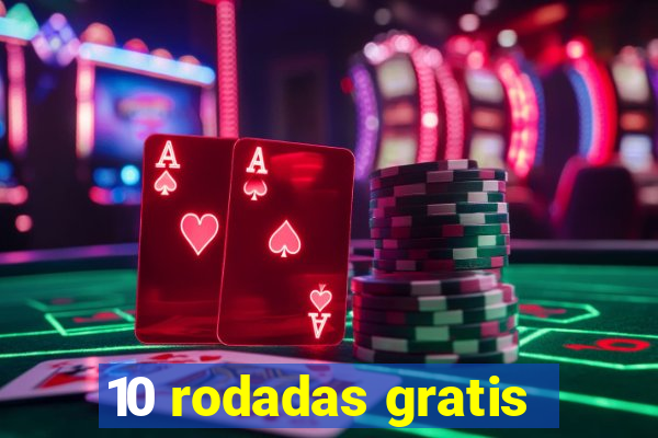 10 rodadas gratis