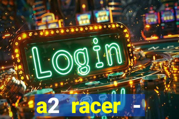 a2 racer - riscando o asfalto filme completo dublado download