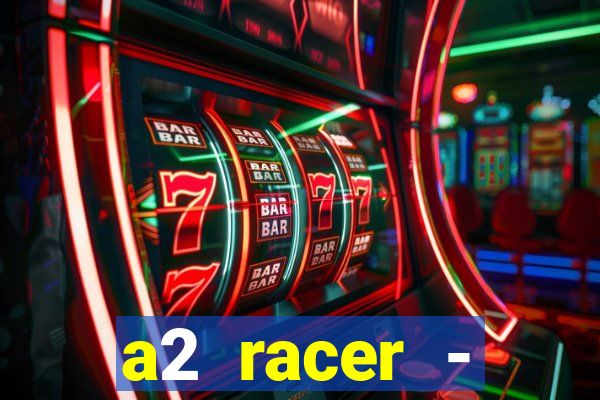 a2 racer - riscando o asfalto filme completo dublado download