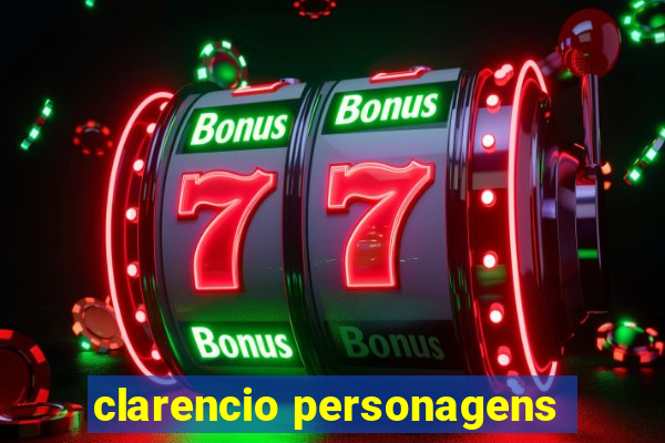 clarencio personagens