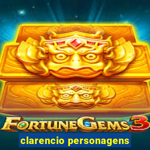 clarencio personagens