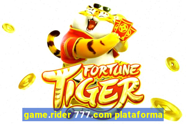 game.rider 777.com plataforma