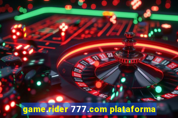 game.rider 777.com plataforma