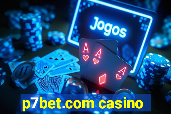 p7bet.com casino