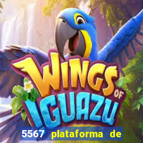 5567 plataforma de jogos login