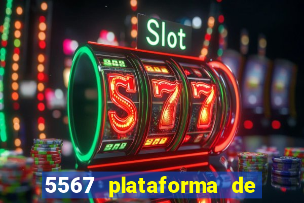 5567 plataforma de jogos login