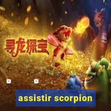 assistir scorpion