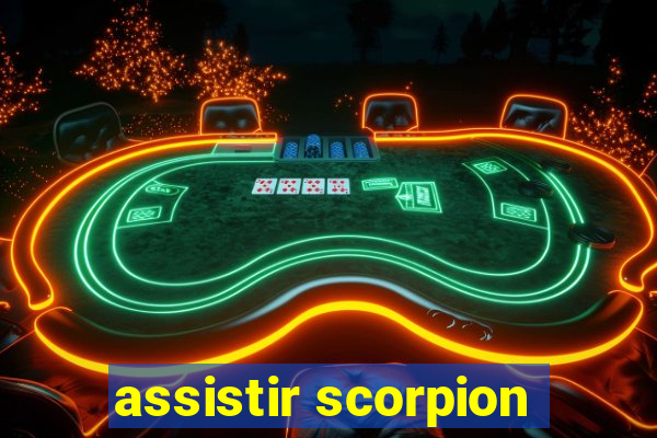 assistir scorpion