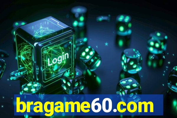 bragame60.com