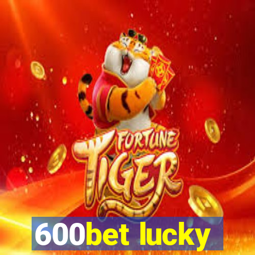 600bet lucky