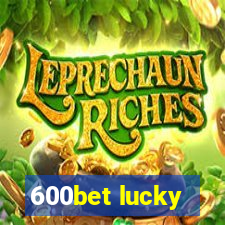 600bet lucky