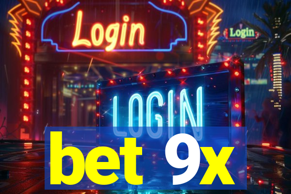 bet 9x