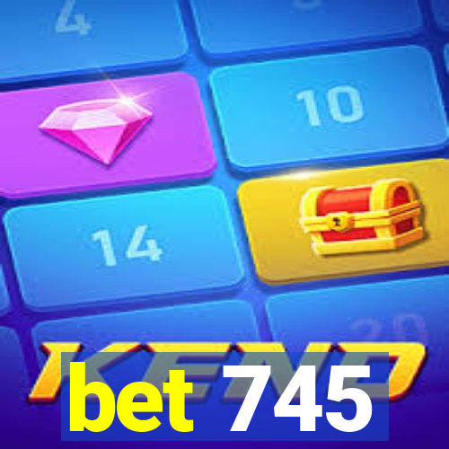 bet 745