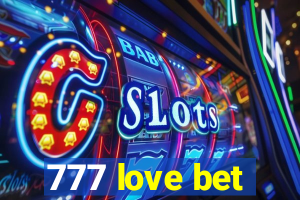 777 love bet