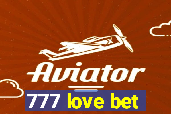 777 love bet