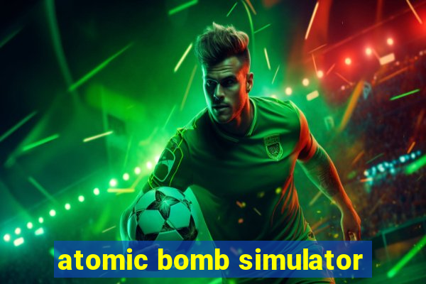 atomic bomb simulator