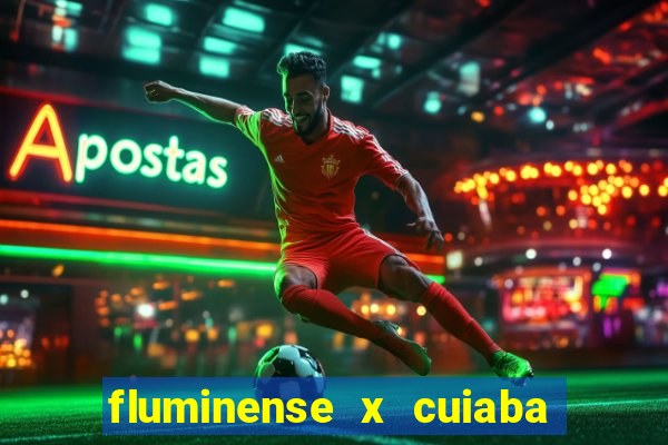 fluminense x cuiaba ao vivo