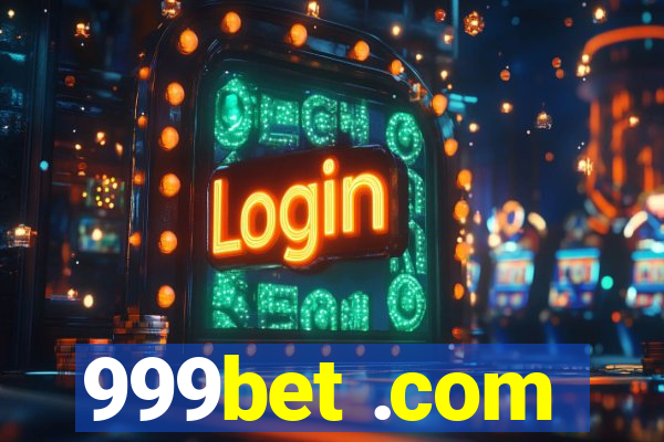 999bet .com