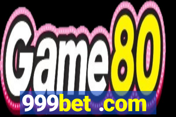 999bet .com