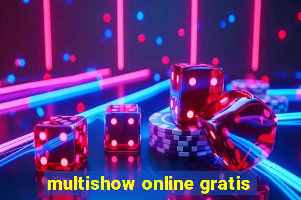 multishow online gratis