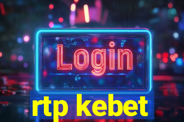 rtp kebet