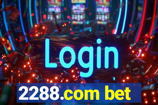 2288.com bet