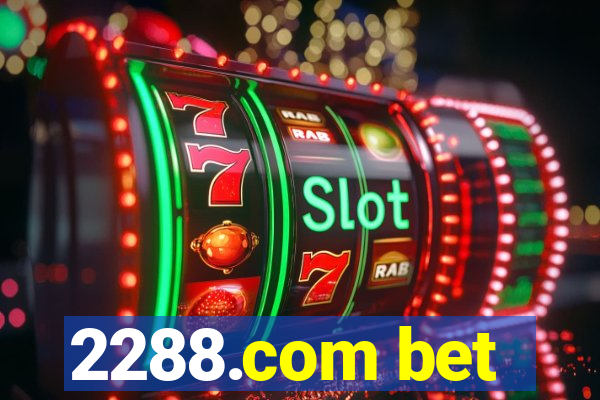 2288.com bet