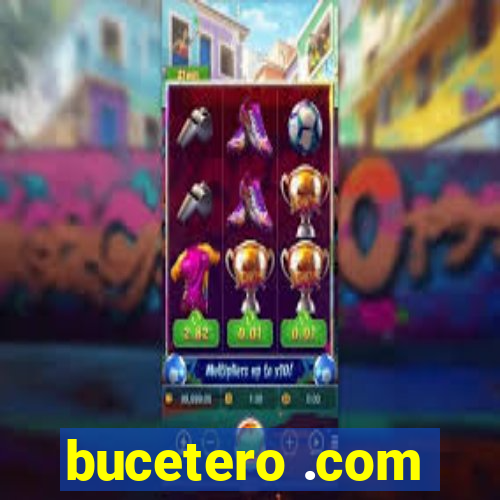 bucetero .com