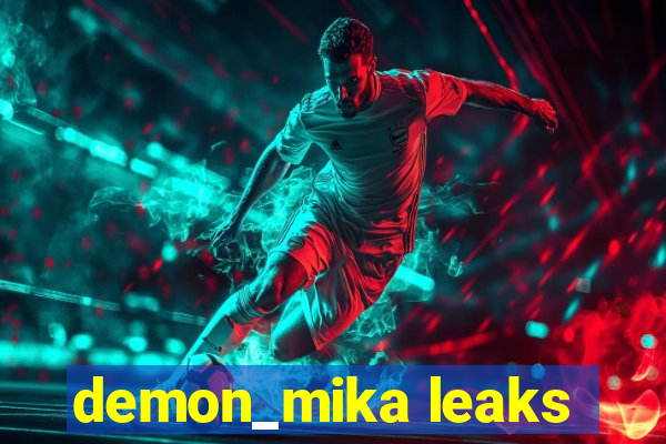 demon_mika leaks