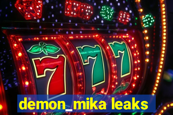 demon_mika leaks