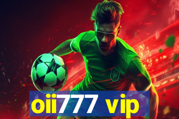 oii777 vip