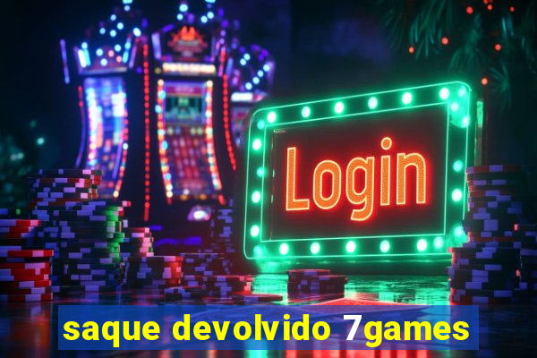 saque devolvido 7games