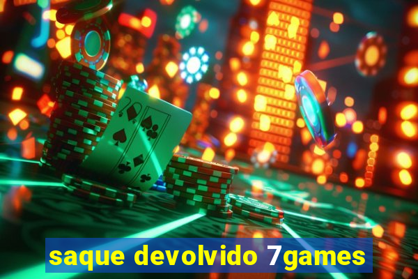 saque devolvido 7games