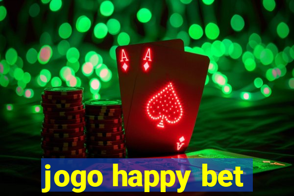 jogo happy bet