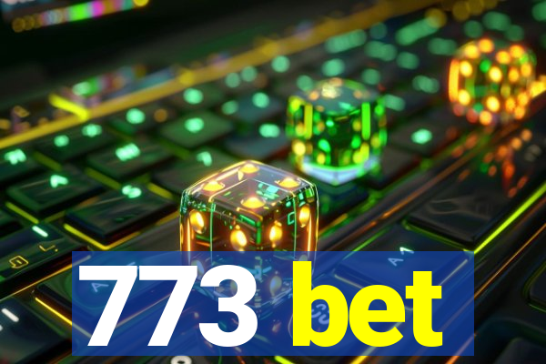 773 bet