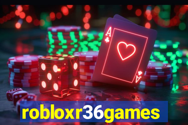 robloxr36games