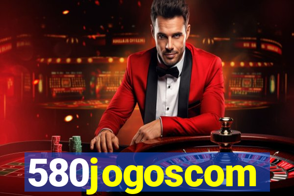 580jogoscom