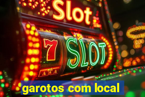 garotos com local