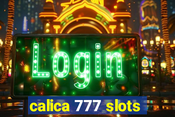 calica 777 slots