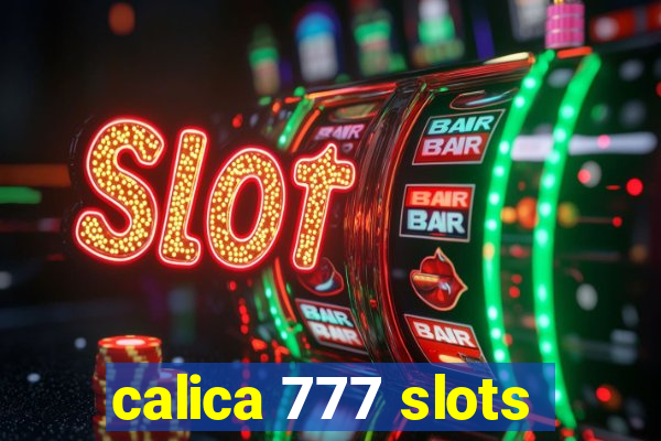 calica 777 slots