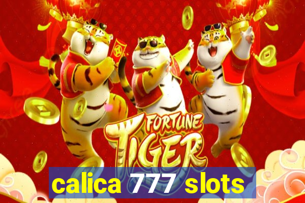 calica 777 slots