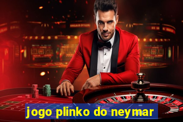 jogo plinko do neymar