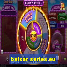 baixar series.eu