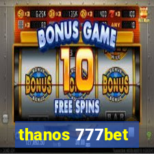 thanos 777bet