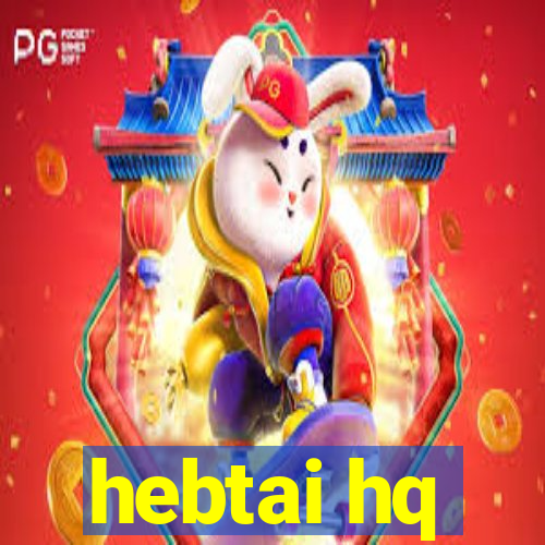 hebtai hq